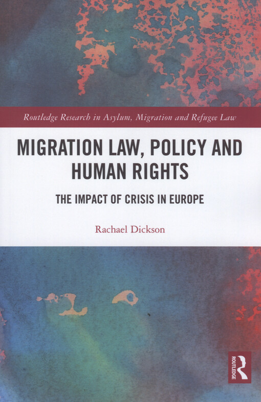 Migration law, policy and human rights : the impact of crisis in Europe