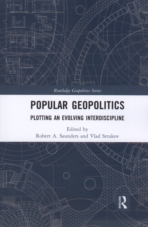 Popular geopolitics : plotting an evolving interdiscipline