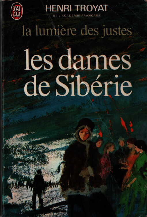 La lumière des justes. IV, Les dames de Sibérie