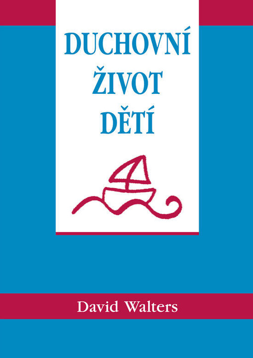 Duchovní život dětí :příručka pro rodiče a učitele