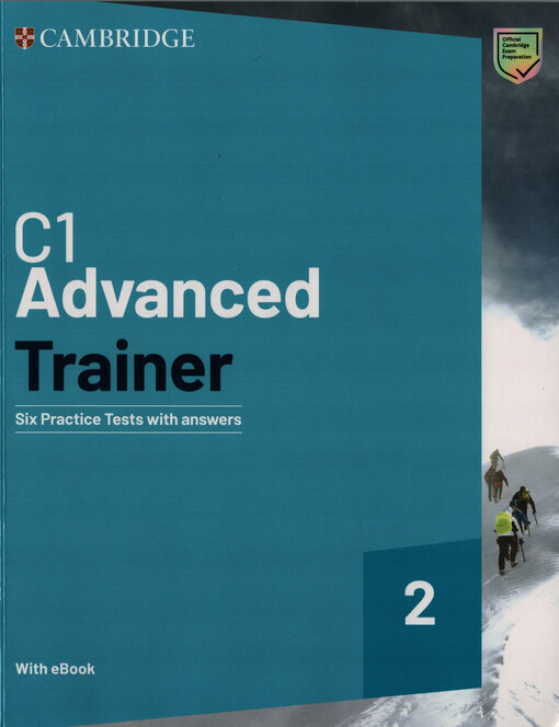 C1 advanced trainer 2 : six practice tests with answers