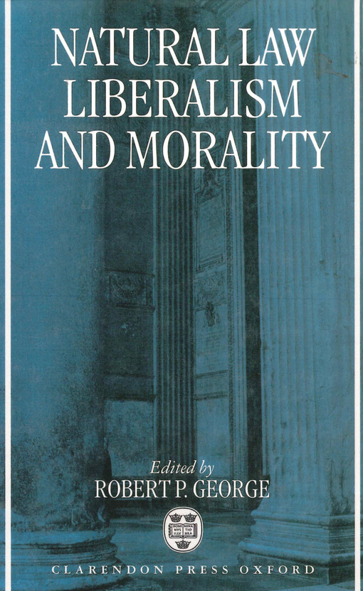 Natural law, liberalism, and morality : contemporary essays