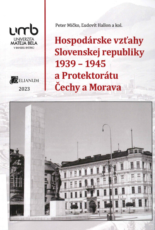 Hospodárske vzťahy Slovenskej republiky 1939-1945 a Protektorátu Čechy a Morava
