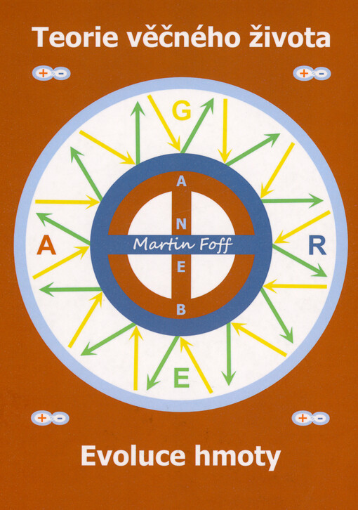 Teorie věčného života, aneb, Evoluce hmoty