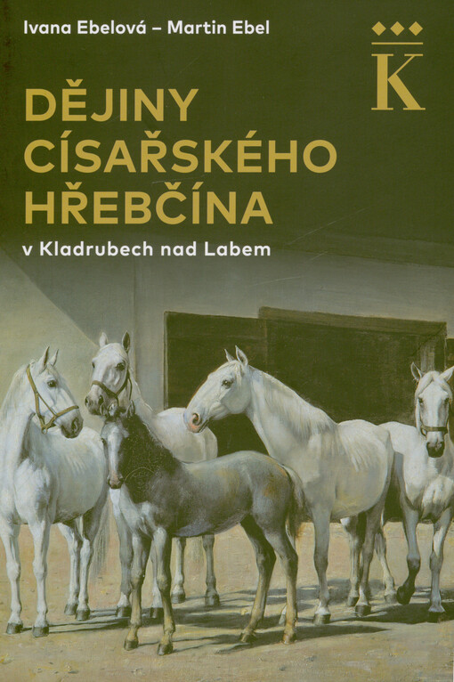 Dějiny císařského hřebčína v Kladrubech nad Labem