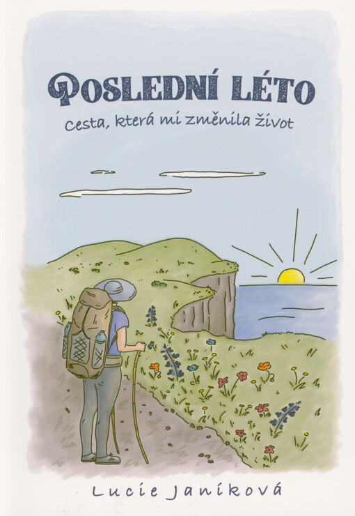 Poslední léto : cesta, která mi změnila život