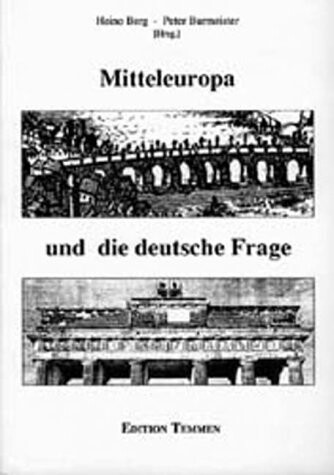 Mitteleuropa und die deutsche Frage (German Edition)