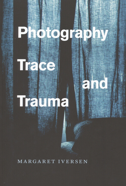 Photography, trace, and trauma