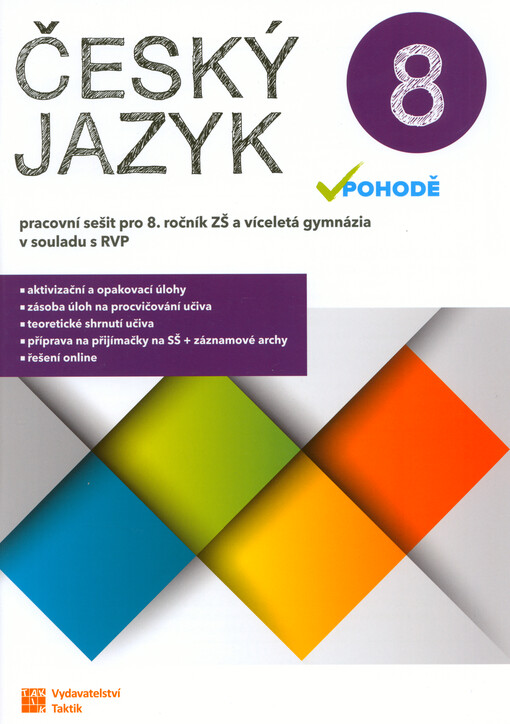Český jazyk v pohodě 8 : pracovní sešit pro 8. ročník ZŠ a víceletá gymnázia : v souladu s RVP