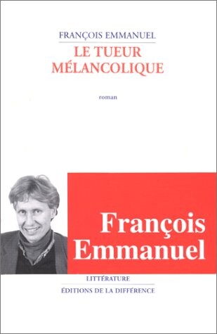 Le tueur melancolique: Roman (Litterature) (French Edition)