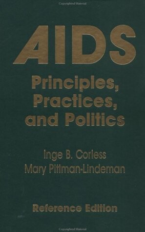 AIDS: Principles, Practices, and Politics (Death Education, Aging and Health Care)