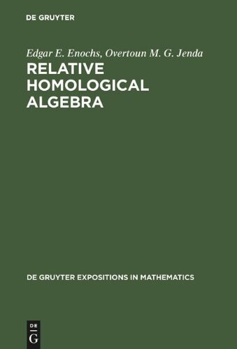 Relative Homological Algebra (Degruyter Expositions in Mathematics)