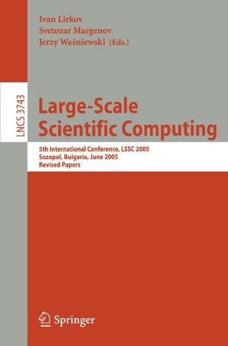 Large-scale scientific computing : 5th international conference, LSSC 2005, Sozopol, Bulgaria, June 6-10, 2005 : revised papers