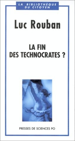 La fin des technocrates? (La bibliotheque du citoyen) (French Edition)