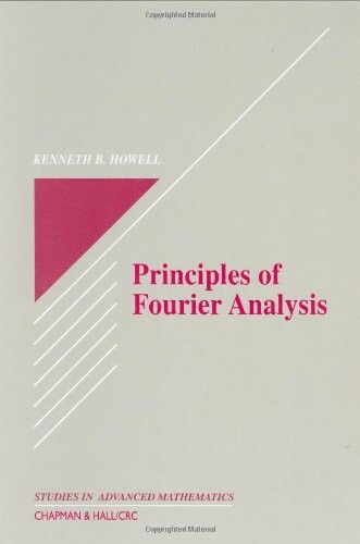 Principles of Fourier Analysis (Studies in Advanced Mathematics)