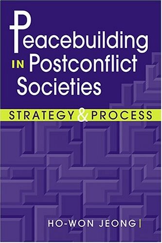 Peacebuilding in postconflict societies : strategy and process