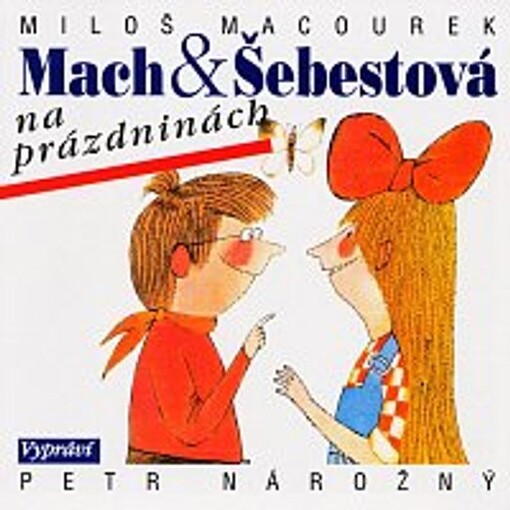 Macourek: Mach a Šebestová na prázdninách