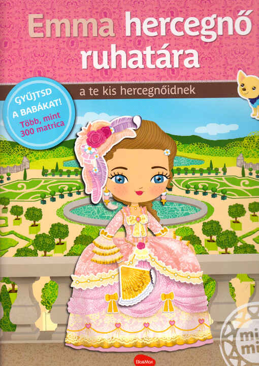 Emma hercegnő ruhatára : a te kis hercegnőidnek