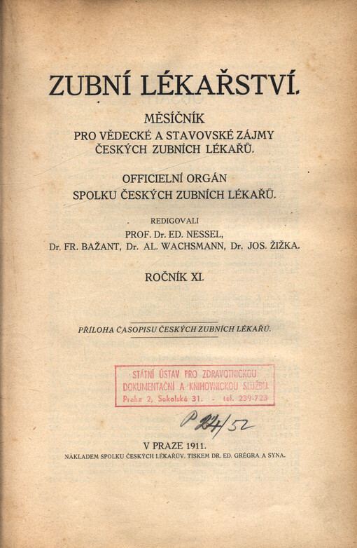 Zubní lékařství : měsíčník pro vědecké a stavovské zájmy českých zubních lékařů : officielní orgán Spolku českých zubních lékařů