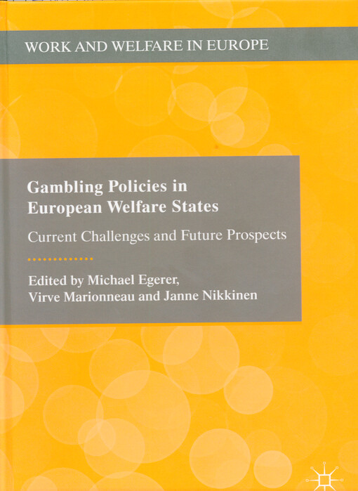 Gambling policies in european welfare states : current challenges and future prospects