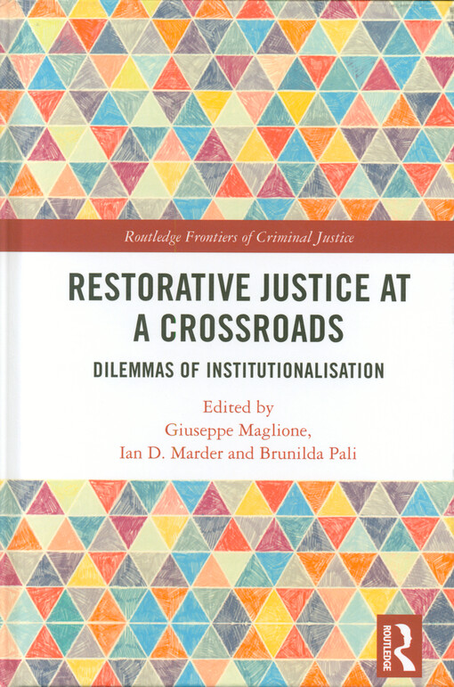Restorative justice at a crossroads : dilemmas of institutionalisation