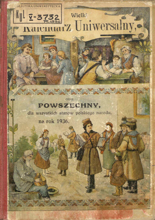 Wielki Kalendarz Uniwersalny czyli Powszechny dla Wszystkich Stanów Polskiego Narodu na Rok ...