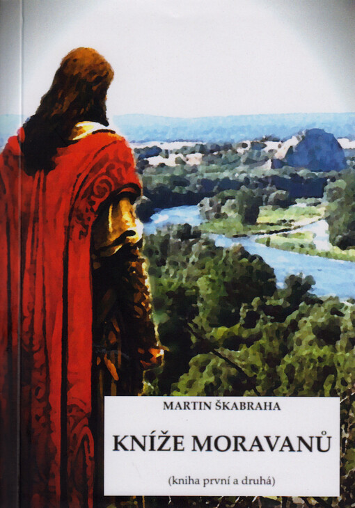 Kníže Moravanů. Svazek druhý