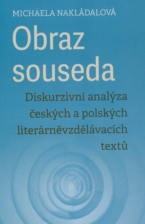 Obraz souseda: diskurzivní analýza českých a polských literárněvzdělávacích textů