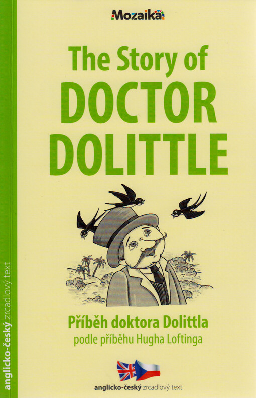 The story of doctor Dolittle = Příběh doktora Dolittla