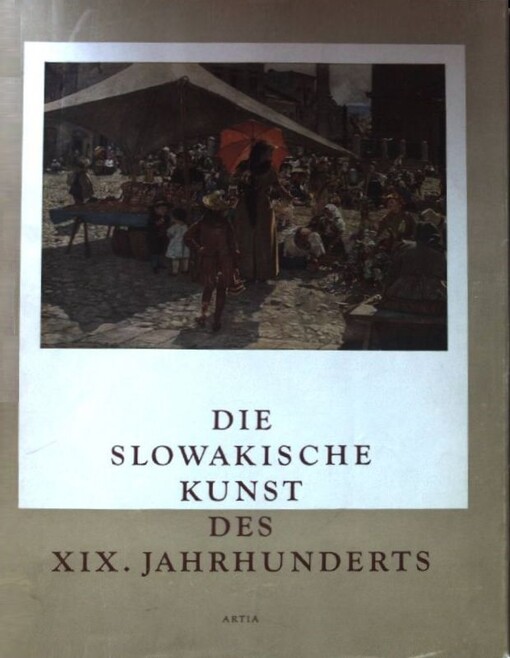 Die slowakische Kunst des XIX. Jahrhunderts