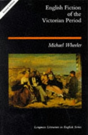 English Fiction of the Victorian Period 1830-1890 (Longman Literature in English)