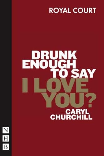 Drunk Enough to Say I Love You?