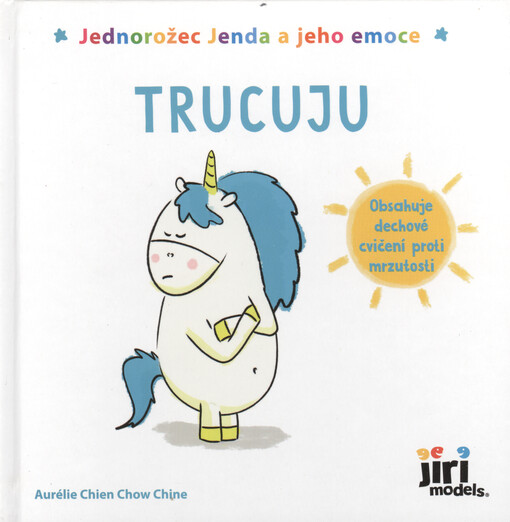 Jednorožec Jenda a jeho emoce. Trucuju