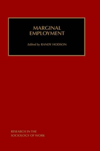 Marginal Employment (Research in the Sociology of Work)