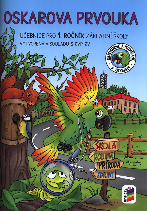 Oskarova prvouka : pro 1. ročník základní školy : objevujeme a poznáváme s Oskarem