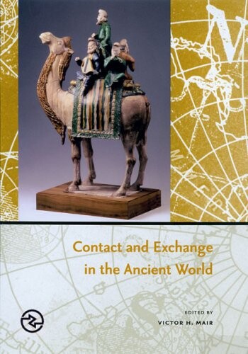 Contact And Exchange in the Ancient World (Perspectives on the Global Past)