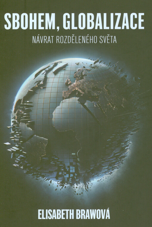 Sbohem, globalizace : návrat rozděleného světa