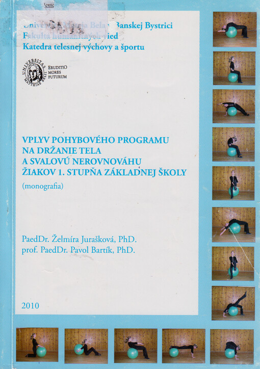Vplyv pohybového programu na držanie tela a svalovú nerovnováhu žiakov 1. stupňa ZŠ : (monografia)