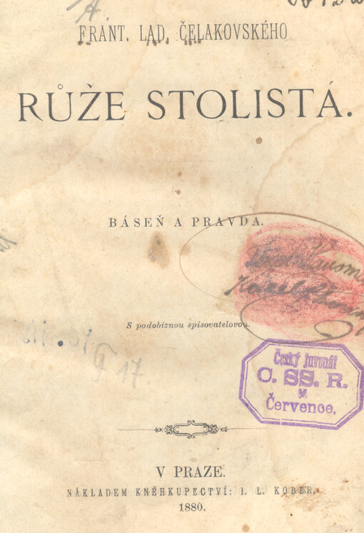 Františka Lad. Čelakovského Růže stolistá : báseň a pravda