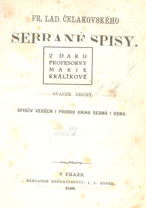 Fr. Lad. Čelakovského Sebrané spisy.Svazek druhý,Spisův veršem i prosou kniha sedmá i osmá, Svazek druhý, Spisův veršem i prosou kniha sedmá i osmá