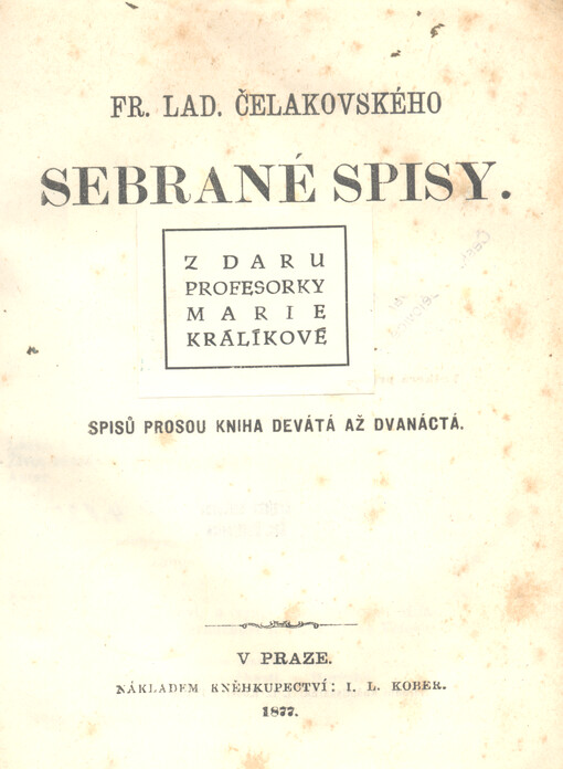 Fr. Lad. Čelakovského Sebrané spisy.Svazek třetí,Spisů prosou kniha devátá až dvanáctá