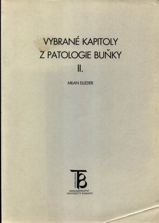 Vybrané kapitoly z patologie buňky. II.