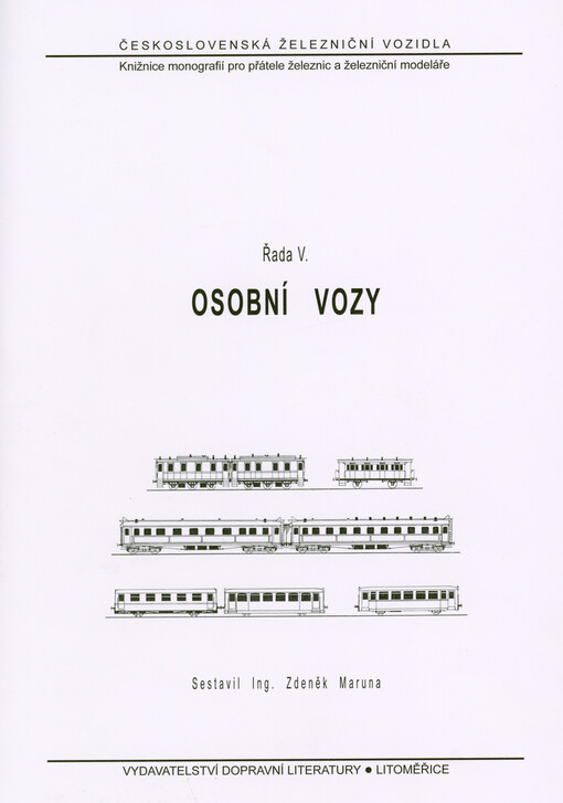 Československá železniční vozidla : knižnice monografií pro přátele železnic a železniční modeláře. Řada V., Osobní vozy