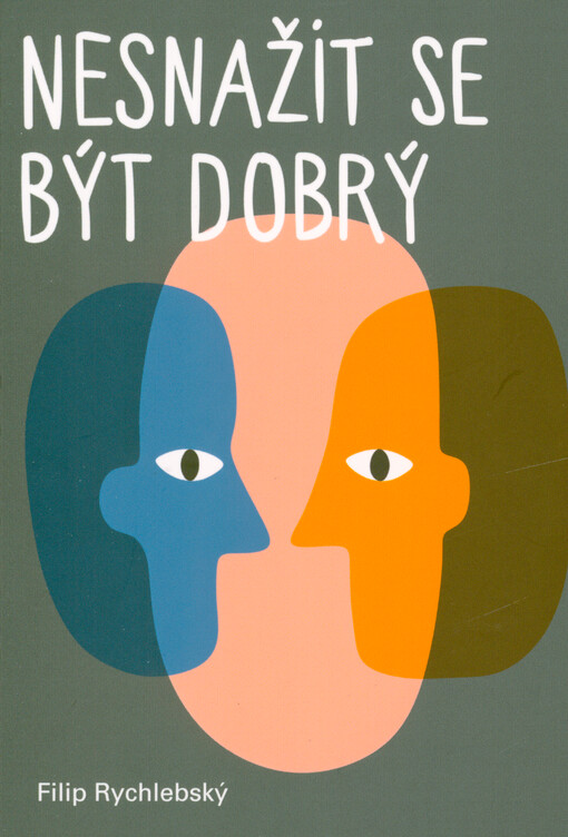 Nesnažit se být dobrý
