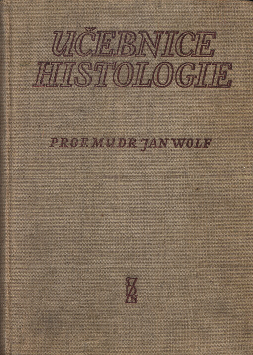 Učebnice histologie :Celost. vysokoškolská učebnice
