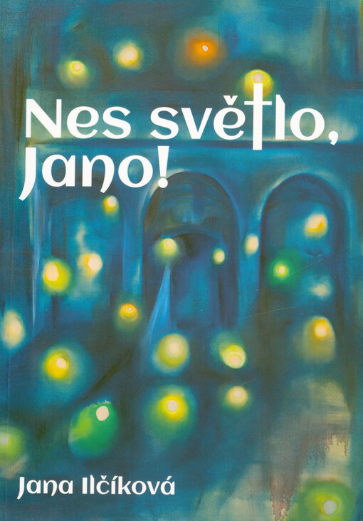 Nes světlo, Jano!