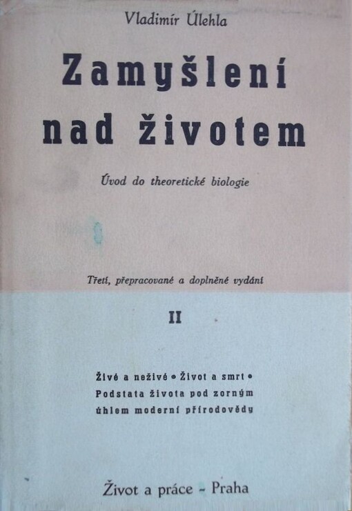 Zamyšlení nad životem :úvod do theoretické biologie.2. [díl]