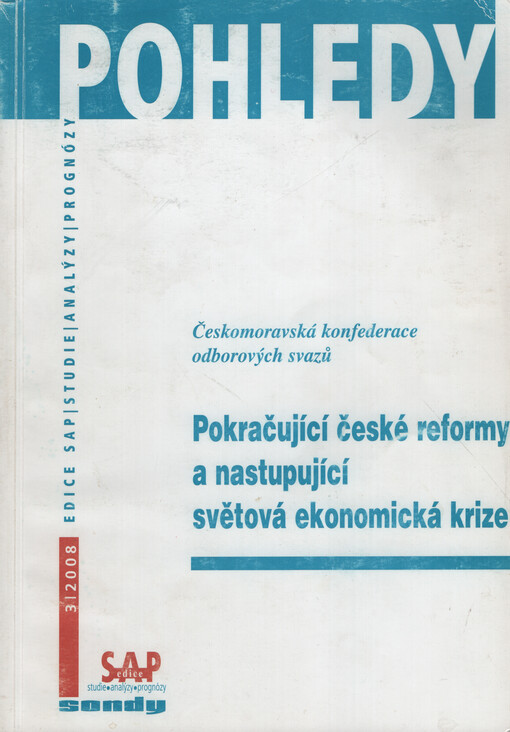 Pokračující české reformy a nastupující světová ekonomická krize