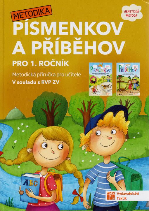 Písmenkov a Příběhov : genetická metoda : pro 1. ročník : metodická příručka pro učitele : v souladu s RVP ZV