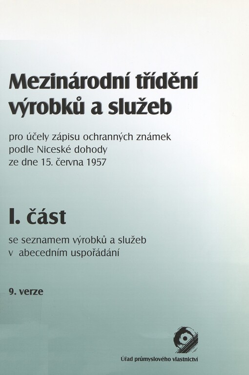 Mezinárodní třídění výrobků a služeb pro účely zápisu ochranných známek (Niceské třídění) :9. verze
